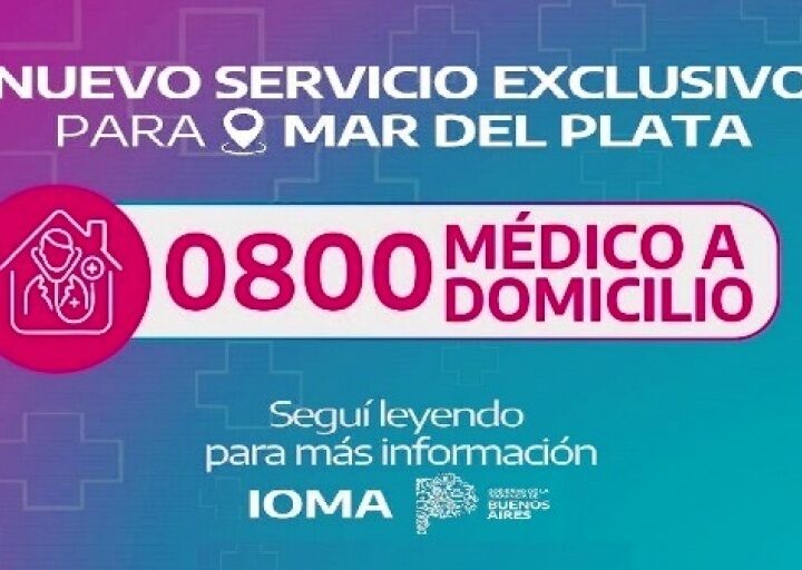 IOMA lanza servicio de visita médica domiciliaria en Mar del Plata